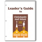 Christianity and Islam DOWNLOADABLE LEADER'S GUIDE