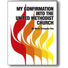 My Confirmation Into The United Methodist Church DOWNLOADABLE CONFIRMATION WORKBOOK